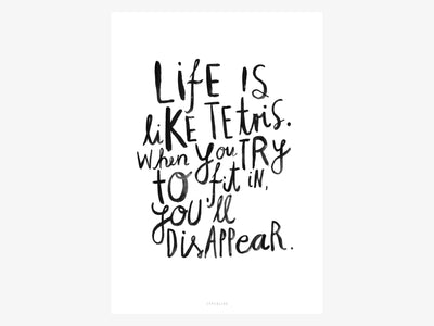 Print / Life Is