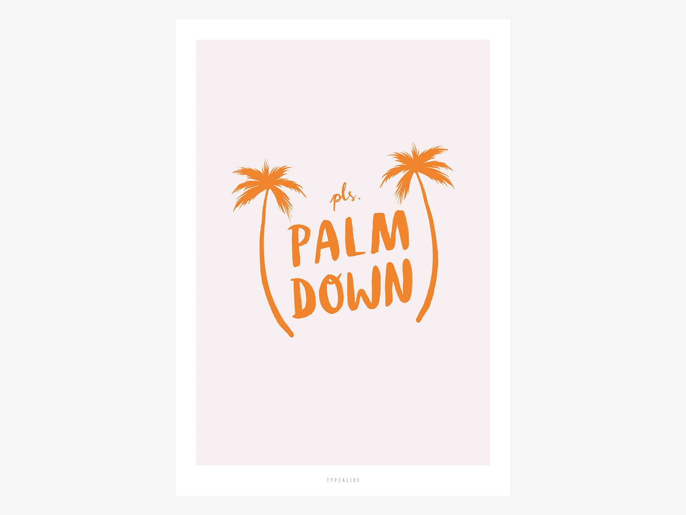 Print / Palm Down