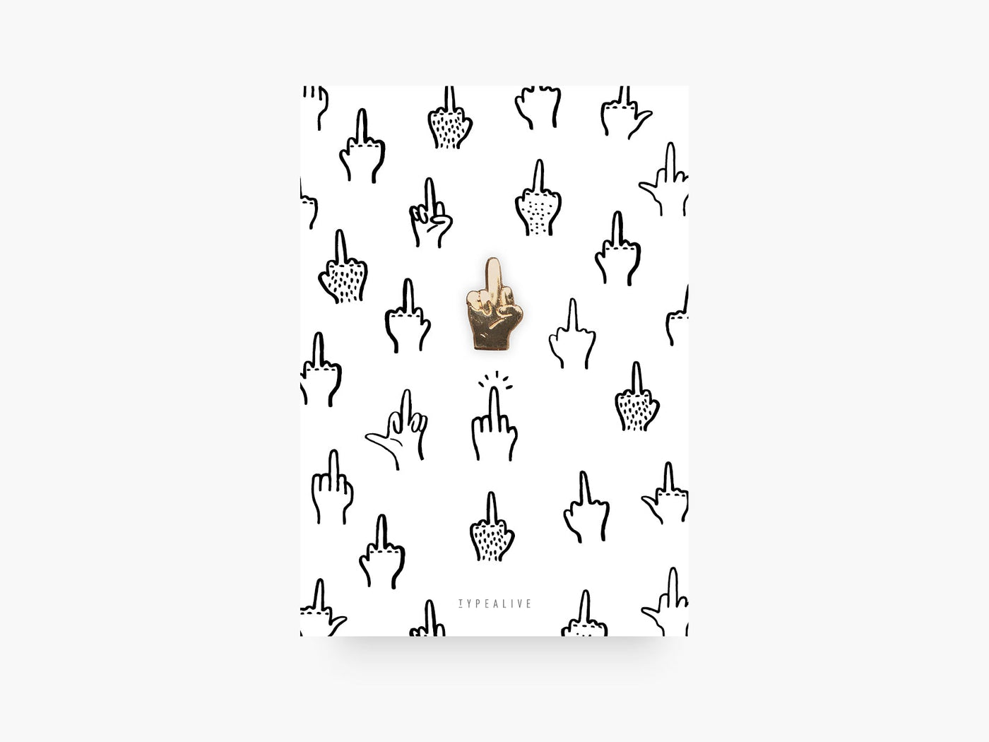 typealive - Pin / F*&k You
