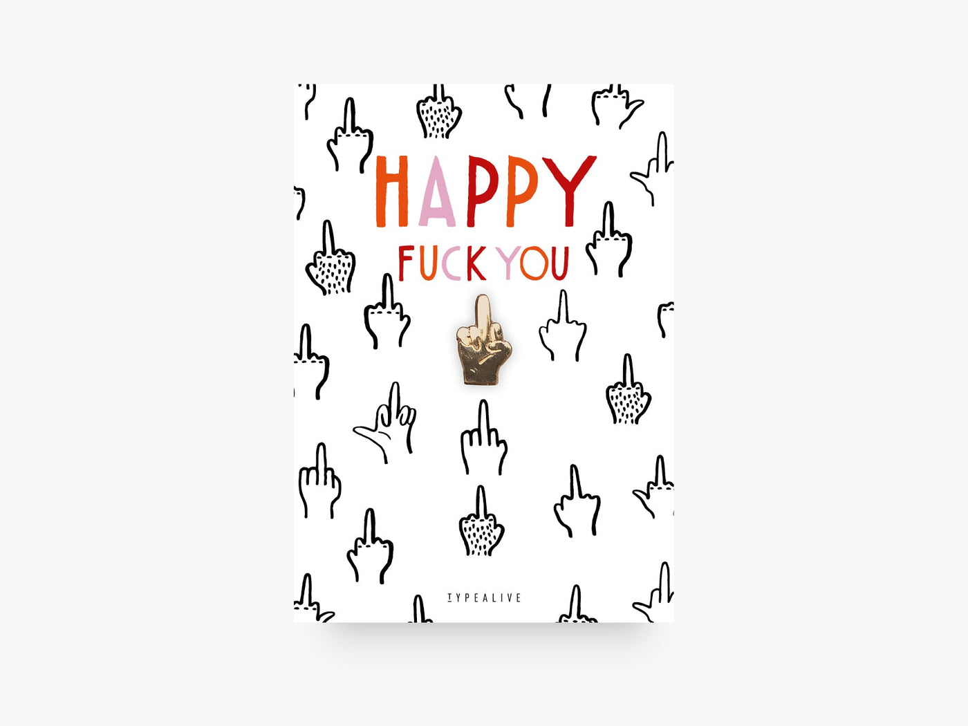 typealive - Pin / Happy Fuck You
